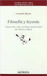FILOSOFIA Y LEYENDA VARIACIONES SOBRE LA ULTIMA MODERNIDAD (DE TOLSTOI A MUSIL)