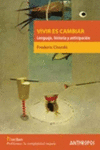 VIVIR ES CAMBIAR LENGUAJE HISTORIA Y ANTICIPACION