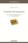 UMBRALES DEL IMAGINARIO ENSAYOS DE ESTETICA LITERARIA EN LA MODERNIDAD