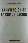 INVENCION DE LA COMUNICACION, LA