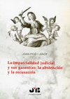 LA IMPARCIALIDAD JUDICIAL Y SUS GARANTIAS