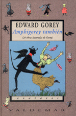 AMPHIGOREY TAMBIEN (20 OBRAS ILUSTRADASDE GOREY)