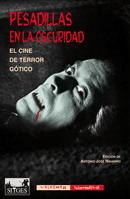 PESADILLAS EN LA OSCURIDAD. EL CINE DE TERROR GOTICO