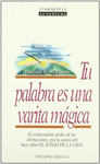 TU PALABRA ES UNA VARITA MAGICA