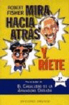 MIRA HACIA ATRAS Y RIETE