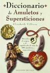 DICCIONARIO DE AMULETOS Y SUPERSTICIONES