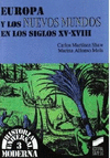 EUROPA Y LOS NUEVOS MUNDOS SIGLOS XV-XVIII