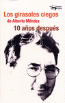 LOS GIRASOLES CIEGOS DE ALBERTO MENDEZ
