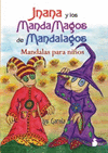 JNANA Y LOS MANDAMAGOS DE MANDALAGOS