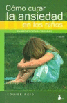 COMO CURAR LA ANSIEDAD EN LOS NI�OS