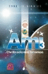 AMI 3 CIVILIZACIONES INTERNAS
