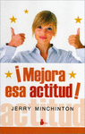 �MEJORA ESA ACTITUD!