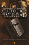 CUSTODIOS DE LA VERDAD LOS