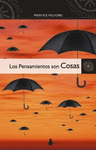 PENSAMIENTOS SON COSAS LOS