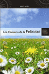 CAMINOS DE LA FELICIDAD LOS