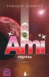 AMI REGRESA (RUSTICA)