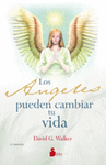ANGELES PUEDEN CAMBIAR TU VIDA LOS (RUSTICA)