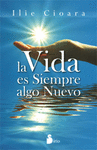 VIDA ES SIEMPRE ALGO NUEVO LA