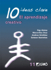 10 IDEAS CLAVE: EL APRENDIZAJE CREATIVO
