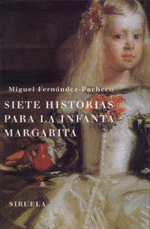 SIETE HISTORIAS PARA LA INFANTA MARGARIT