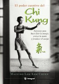 PODER CURATIVO DEL CHI KUNG EL EJERCIC