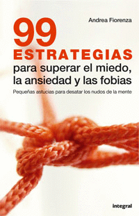 99 ESTRATEGIAS PARA SUPERAR EL MIEDO LA