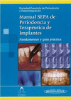 MANUAL SEPA DE PERIODONCIA Y TERAPEUTICA DE IMPLANTES FUNDAMENTOS Y GUIA PRACTICA