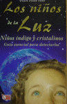NI�OS DE LA LUZ NI�OS �NDIGO Y CRISTALIN