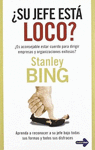 �SU JEFE  EST� LOCO?