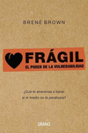 FRAGIL: EL PODER DE LA VULNERABILIDAD