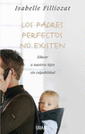 PADRES PERFECTOS, NO EXISTEN