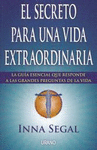 SECRETO PARA UNA VIDA EXTRAORDINARIA, EL
