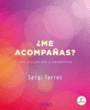 �ME ACOMPA�AS?