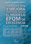 INNOVACI�N Y MEJORA CONTINUA SEG�N EL MODELO EFQM DE EXCELENCIA