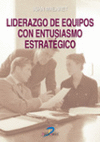 LIDERAZGO DE EQUIPOS CON ENTUSIASMO ESTRAT�GICO