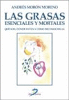 LAS GRASAS ESENCIALES Y MORTALES