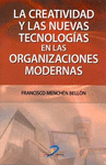 CREATIVIDAD Y LAS NUEVAS TECNOLOGIAS EN LAS ORGANIZACIONES MODERNAS LA