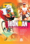 IRONMAN DESDE EL PRINCIPIO HASTA EL FINAL UN PROGRAMA DE ENTRENAMIENTO DE TRIATLON DE OCHO HORAS SEM