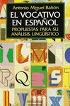 VOCATIVO EN ESPA�OL EL (PROP PARA SU ANALISIS LING�ISTICO)