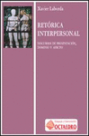 RETORICA INTERPERSONAL (DISCURSOS D/PRESENTACION DOMINIO Y AFECTO)