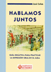 HABLAMOS JUNTOS (GUIA DIDACTICA PRACTICAR EXPRESION) (SEP)