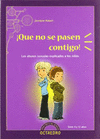 QUE NO SE PASEN CONTIGO! (BULLYING)
