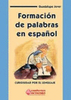 FORMACION DE PALABRAS EN ESPA�OL LA