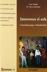 INNOVEMOS EL AULA (CREATIVIDAD GRUPO Y DRAMATIZACION)