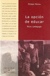 OPCION DE EDUCAR LA (ETICA Y PEDAGOGIA)