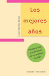 MEJORES A�OS LOS (PERIPECIA VITAL Y PROFESIONAL DE UN PROFESOR DE BUP)