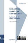 FORMACION DE DOCENTES EN AMERICALATINA (RE-INVENTANDO EL MODELO TRADICIONAL)