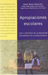APROPIACIONES ESCOLARES USOS Y SENTIDOS DE LA EDUCACION OBLIGATORIA