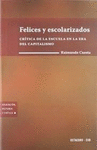 FELICES Y ESCOLARIZADOS (CRITICA D/ESCUELA EN LA ERA DEL CAPITALISMO)