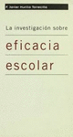INVESTIGACION SOBRE EFICACIA ESCOLAR LA